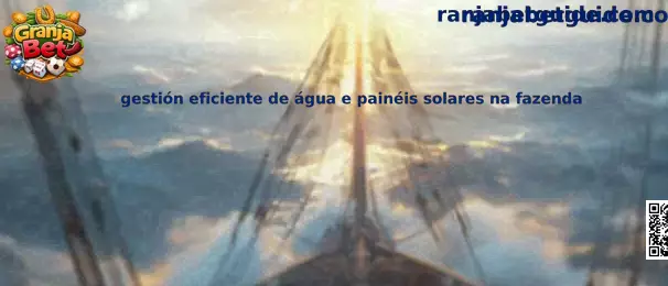 Gestión eficiente de agua y paneles solares en la fazenda