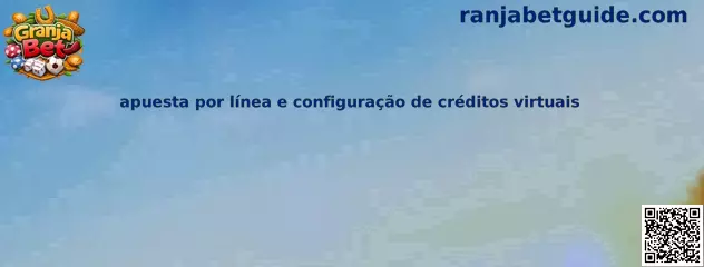 Apuesta por línea y configuración de créditos virtuales