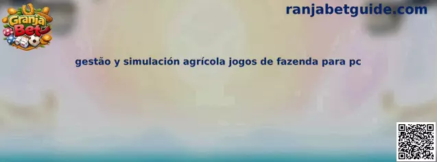 Gestión y simulación agrícola juegos de fazenda para PC