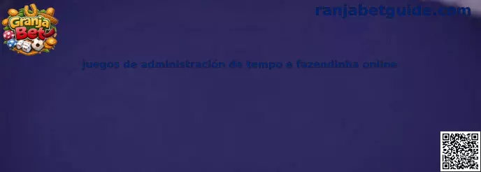 Juegos de administración de tempo e fazendinha online