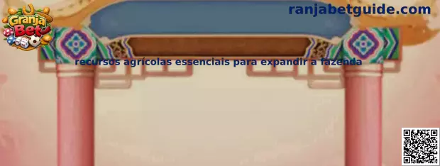 Recursos agrícolas esenciales para expandir una granja