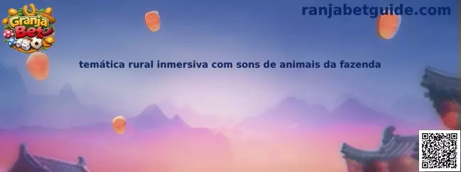 Temática rural inmersiva con sonidos de animales de granja
