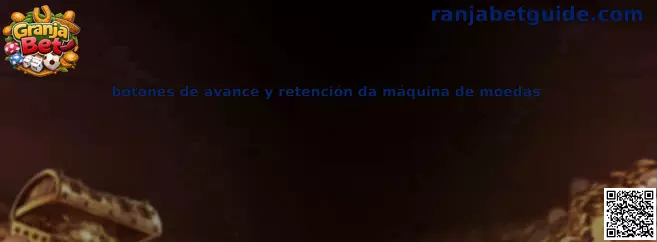 Botones de avance y retención da máquina de moedas