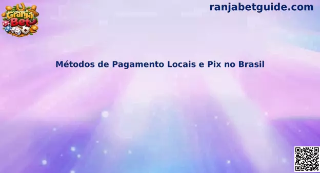 Métodos de Pagamento Locais e Pix no Brasil