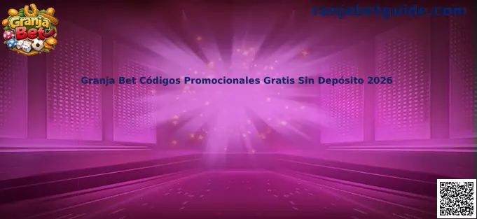 Guía Granja Bet 2026 sobre códigos promocionales gratis sin depósito